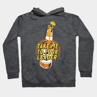 Take Me To Your Leader (Brave Brew World) Hoodie